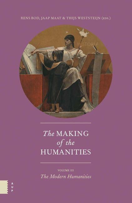 The Making of the Humanities, Volume III - 