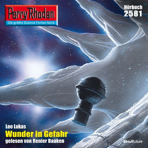 Perry Rhodan 2581: Wunder in Gefahr - Leo Lukas