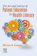 Cover-Bild zum Titel 'The Art and Science of Patient Education for Health Literacy - E-Book' von 'Rn Stewart DNP'