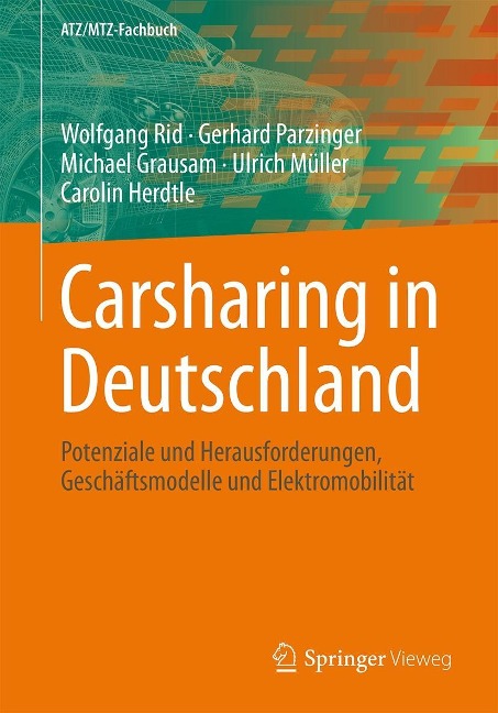 Carsharing in Deutschland - Wolfgang Rid, Gerhard Parzinger, Michael Grausam, Ulrich Müller, Carolin Herdtle