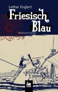 Cover-Bild zum Titel 'Friesisch Blau' von 'Lothar Englert'