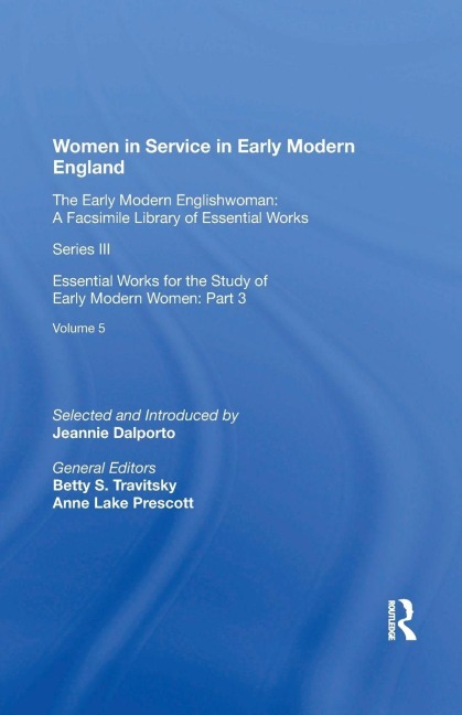 Women in Service in Early Modern England - Jeannie Dalporto