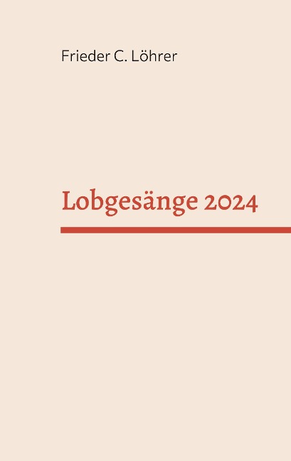 Lobgesänge 2024 - Frieder C. Löhrer