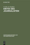 Cover-Bild zum Titel 'Kritik des Journalisten' von 'Cecilia von Studnitz'