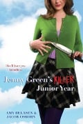 Cover-Bild zum Titel 'Jenny Green's Killer Junior Year' von 'Amy Belasen, Jacob Osborn'