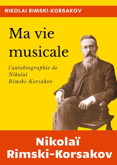 Ma vie musicale - Nikolaï Rimski-Korsakov