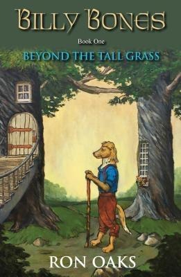 Beyond the Tall Grass (Billy Bones, #1) - Ron Oaks