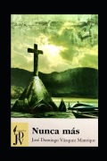 Cover-Bild zum Titel 'Nunca Mas' von 'José Domingo Vázquez Manrique'