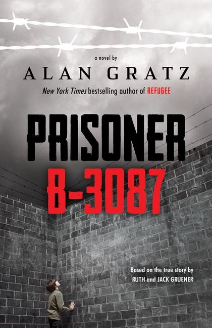 Prisoner B-3087 - Alan Gratz, Jack Gruener, Ruth Gruener
