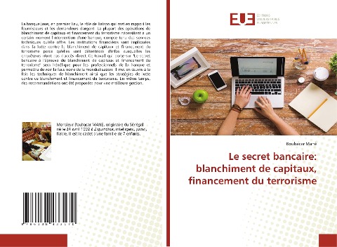 Le secret bancaire: blanchiment de capitaux, financement du terrorisme - Boubacar Mané