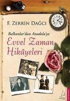 Balkanlardan Anadoluya Evvel Zaman Hikayeleri - F. Zerrin Dagci