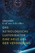 Cover-Bild zum Titel 'Das astrologische Luftzeitalter - eine neue Ära der Verbindung' von 'Alexander Graf Von Schlieffen'