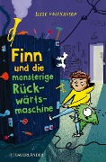 Cover-Bild zum Titel 'Finn und die monsterige Rückwärtsmaschine' von 'Luise Holthausen'