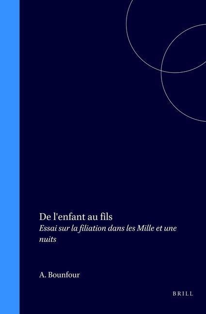 de l'Enfant Au Fils - Abdellah Bounfour