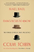 Cover-Bild zum Titel 'Mad, Bad, Dangerous to Know' von 'Colm Toibin'