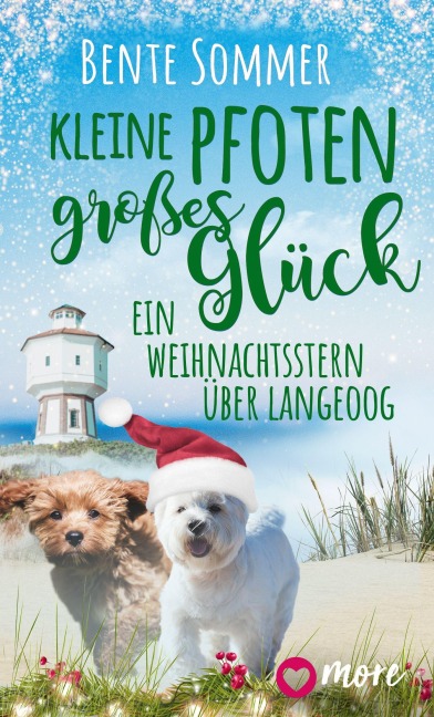 Kleine Pfoten, großes Glück - Ein Weihnachtsstern über Langeoog - Bente Sommer
