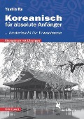 Koreanisch für absolute Anfänger (Übungsbuch) - Yushin Ra