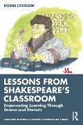 Cover-Bild zum Titel 'Lessons from Shakespeare's Classroom' von 'Robin Lithgow'