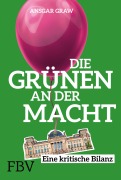 Cover-Bild zum Titel 'Die Grünen an der Macht' von 'Ansgar Graw'