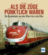 Cover-Bild zum Titel 'Als die Züge pünktlich waren' von 'Hans Faust'