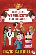 Cover-Bild zum Titel 'Der total verrückte Elterntausch' von 'David Baddiel'