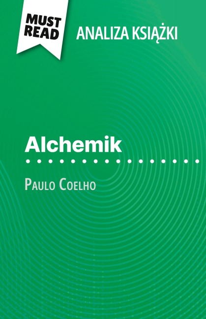 Alchemik ksi¿¿ka Paulo Coelho (Analiza ksi¿¿ki) - Nadège Nicolas
