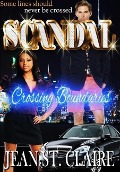 Scandal: Crossing Boundaries (Scandal #1) - Jean St. Claire