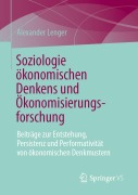 Cover-Bild zum Titel 'Soziologie ökonomischen Denkens und Ökonomisierungsforschung' von 'Alexander Lenger'
