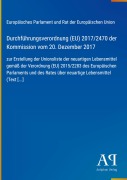 Cover-Bild zum Titel 'Durchführungsverordnung (EU) 2017/2470 der Kommission vom 20. Dezember 2017' von 'Europäisches Parlament und Rat der Europäischen Union'