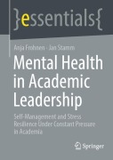 Cover-Bild zum Titel 'Mental Health in Academic Leadership' von 'Anja Frohnen, Jan Stamm'
