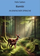 Cover-Bild zum Titel 'Bambi: In Einfacher Sprache' von 'Felix Salten'