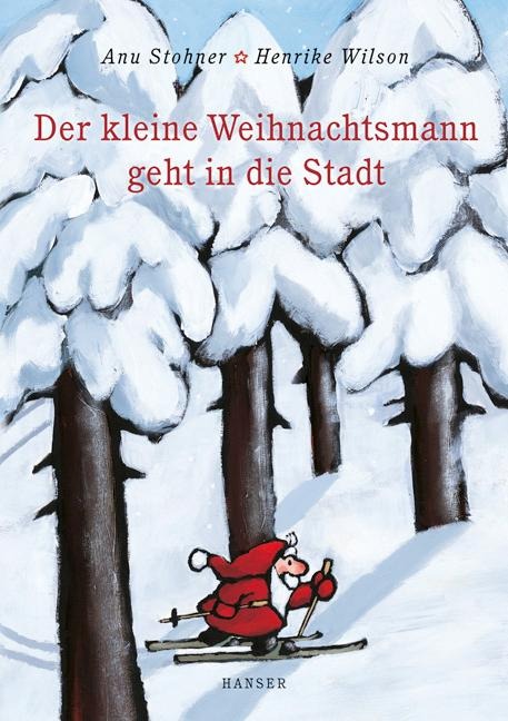 Der kleine Weihnachtsmann geht in die Stadt. Miniausgabe - Anu Stohner, Henrike Wilson