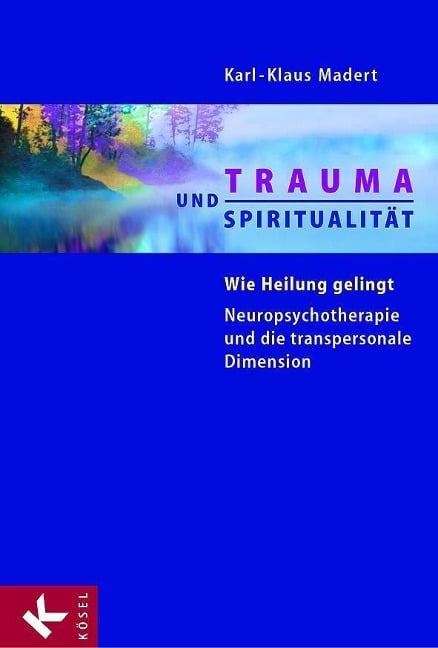 Trauma und Spiritualität - Karl-Klaus Madert