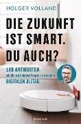 Cover-Bild zum Titel 'Die Zukunft ist smart. Du auch?' von 'Holger Volland'