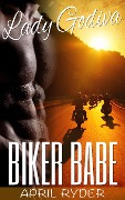 Cover-Bild zum Titel 'Biker Babe (Lady Godiva, #1)' von 'April Ryder'