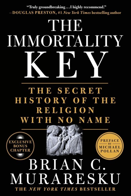 The Immortality Key - Brian C. Muraresku