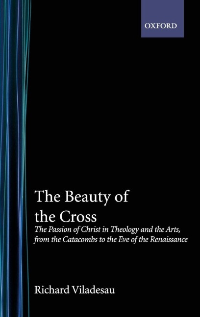 The Beauty of the Cross - Richard Viladesau