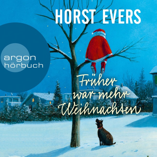 Früher war mehr Weihnachten - Horst Evers