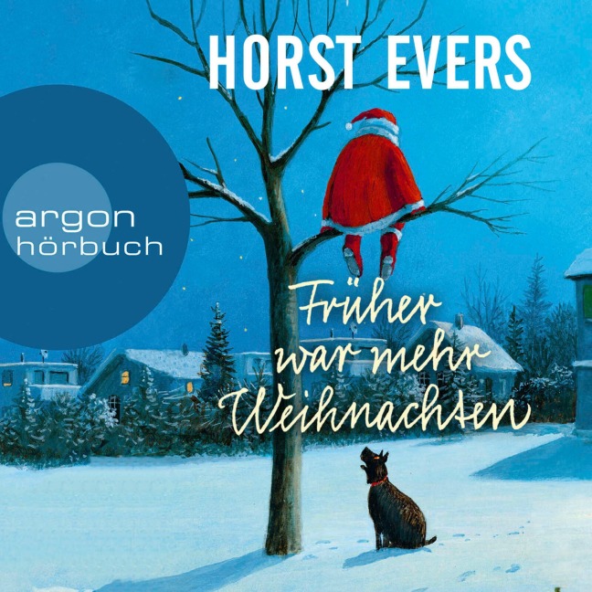 Früher war mehr Weihnachten - Horst Evers