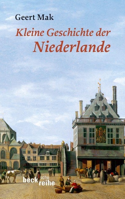 Kleine Geschichte der Niederlande - Geert Mak