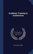 Cover-Bild zum Titel 'Academic Training in Architecture' von 'Hugo Franz Kuehne'