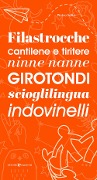 Filastrocche, cantilene e tiritere, ninne nanne, girotondi, scioglilingua, indovinelli - Pietro Sofia