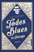 Cover-Bild zum Titel 'Todesblues in Chicago' von 'Ray Celestin'