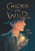 Cover-Bild zum Titel 'Children of the Wild' von 'Krysta Tawlks'
