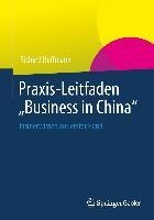 Praxis-Leitfaden "Business in China" - Richard Hoffmann