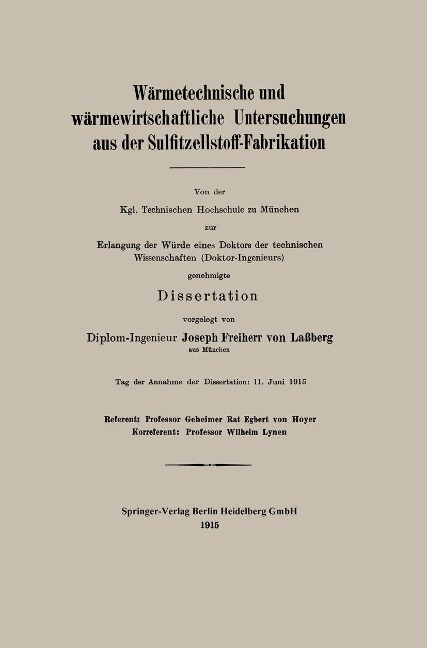 Wärmetechnische und wärmewirtschaftliche Untersuchungen aus der Sulfitzellstoff-Fabrikation - Josef Frhr von Laßberg