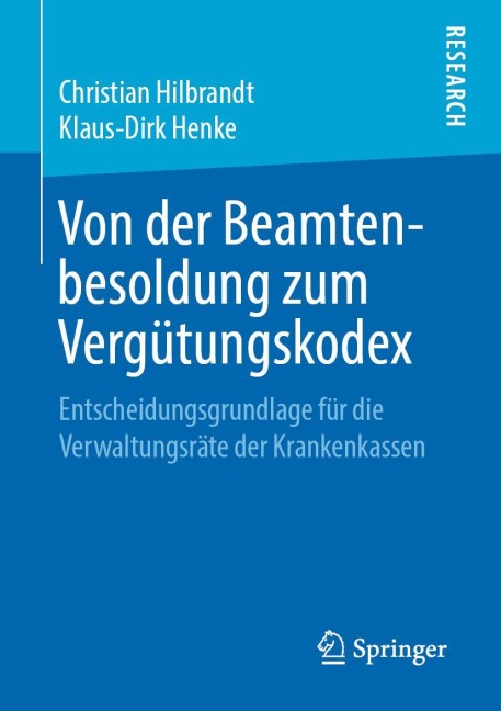 Von der Beamtenbesoldung zum Vergütungskodex - Klaus-Dirk Henke, Christian Hilbrandt