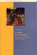 Cover-Bild zum Titel 'La doma de la quimera : ensayos sobre nacionalismo y cultura de España' von 'José Carlos Mainer Baqué'