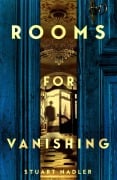 Cover-Bild zum Titel 'Rooms for Vanishing' von 'Stuart Nadler'