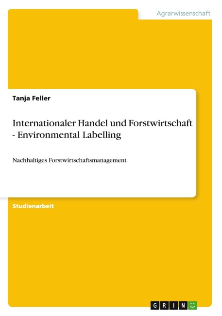 Internationaler Handel und Forstwirtschaft - Environmental Labelling - Tanja Feller